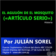 EL AGUIJN DE EL MOSQUITO (ARTCULO SERIO) - Por JULIN SOREL - Domingo, 27 de Junio de 2021